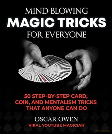 Mind Blowing Magic Tricks For Everyone - Oscar Owen [KSIĄŻKA]
