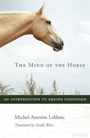 Mind Of The Horse The - Michel-Anto Leblanc [KSIĄŻKA]