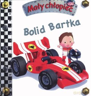 Bolid Bartka. Mały Chłopiec - Beaumont Emilie [KSIĄŻKA]