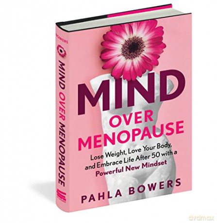 Mind Over Menopause - Pahla Bowers [KSIĄŻKA]