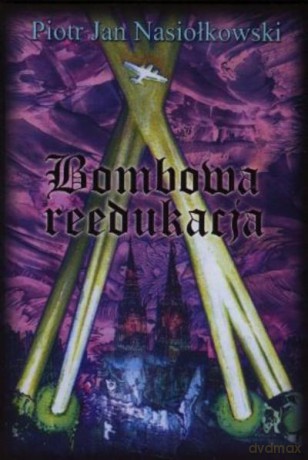 Bombowa Reedukacja - Nasiołkowski P. [KSIĄŻKA]