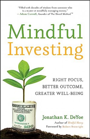 Mindful Investing - Jonathan K. Deyoe [KSIĄŻKA]