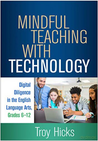 Mindful Teaching With Technology - Troy Hicks [KSIĄŻKA]