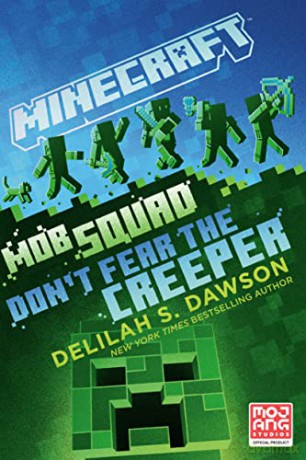Minecraft Mob Squad Dont Fear The Creepe - Delilah S. Dawson [KSIĄŻKA]