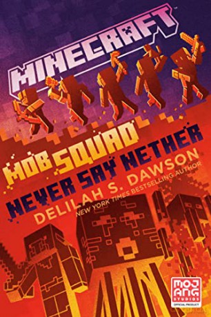 Minecraft Mob Squad Never Say Nether - Delilah S. Dawson [KSIĄŻKA]