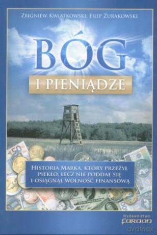 Bóg i Pieniądze - Kwiatkowski [KSIĄŻKA]