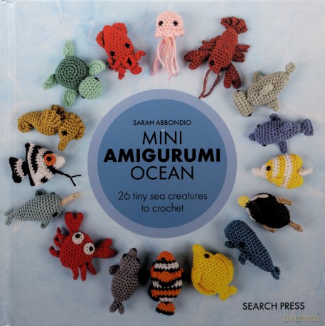 Mini Amigurumi Ocean - Sarah Abbondio [KSIĄŻKA]