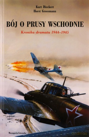 Bój O Prusy Wschodnie - Dieckert,Grossm [KSIĄŻKA]