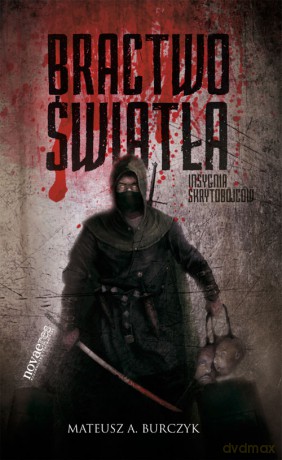 Bractwo Światła - Burczyk M.A. [KSIĄŻKA]