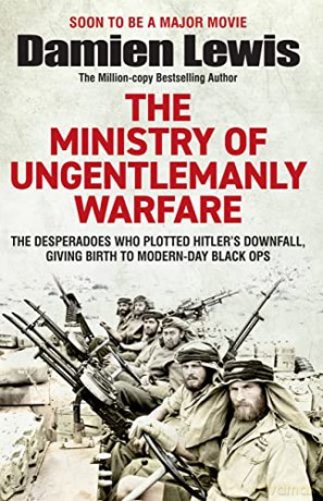 Ministry Of Ungentlemanly Warfare - Damien Lewis [KSIĄŻKA]