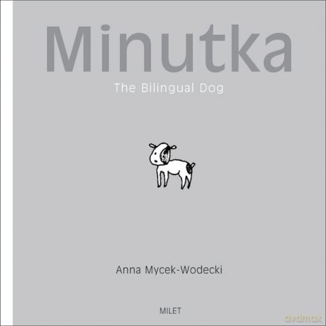 Minutka The Bilingual Dog English - Anna Mycek-Wodecki [KSIĄŻKA]