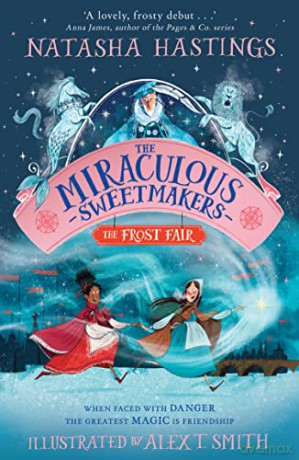 Miraculous Sweetmakers The Frost Fair - Natasha Hastings [KSIĄŻKA]
