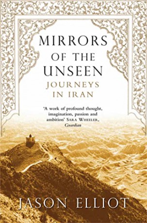 Mirrors Of The Unseen - Jason Elliot [KSIĄŻKA]