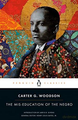 Mis Education Of The Negro - Carter G Woodson [KSIĄŻKA]