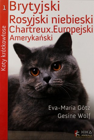 Brytyjski Rosyjski Niebieski Chartreux Europejski Ameryk. - Gotz E.-M., Wol [KSIĄŻKA]