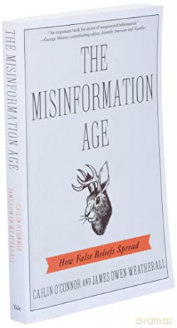 Misinformation Age The - Cailin O'connor [KSIĄŻKA]