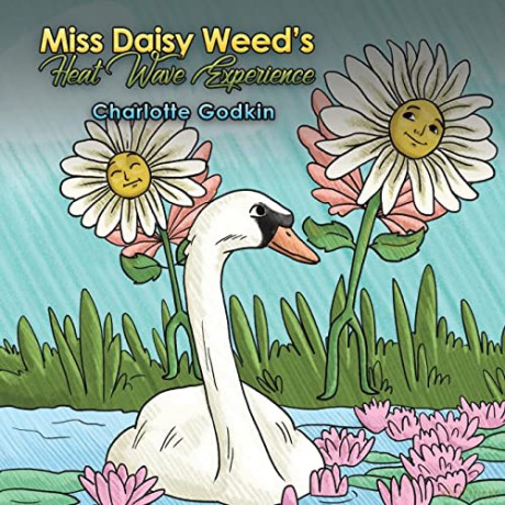 Miss Daisy Weeds Heat Wave Experience - Charlotte Godkin [KSIĄŻKA]