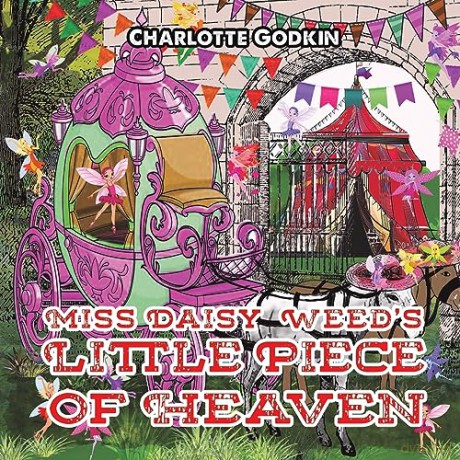 Miss Daisy Weeds Little Piece Of Heaven - Charlotte Godkin [KSIĄŻKA]
