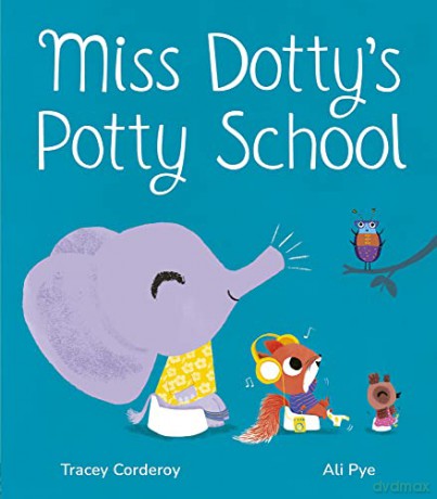 Miss Dottys Potty School - Tracey Corderoy [KSIĄŻKA]