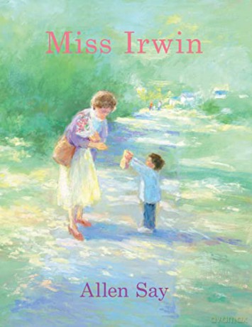 Miss Irwin - Allen Say [KSIĄŻKA]