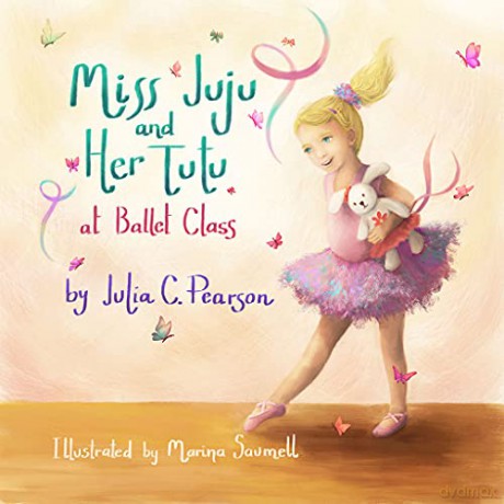 Miss Juju And Her Tutu: At Ballet Class - Julia C Pearson [KSIĄŻKA]