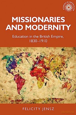 Missionaries And Modernity - Felicity Jensz [KSIĄŻKA]