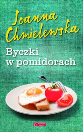 Byczki W Pomidorach. - Chmielewska J [KSIĄŻKA]
