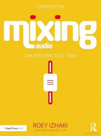 Mixing Audio - Roey Izhaki [KSIĄŻKA]