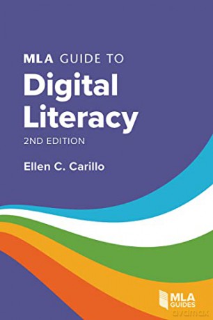 Mla Guide To Digital Literacy 2nd Ed - Carillo [KSIĄŻKA]