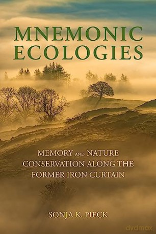 Mnemonic Ecologies - Sonja K. Pieck [KSIĄŻKA]