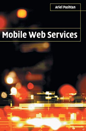 Mobile Web Services - Ariel Pashtan [KSIĄŻKA]