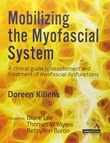 Mobilizing The Myofascial System - Doreen Killens [KSIĄŻKA]