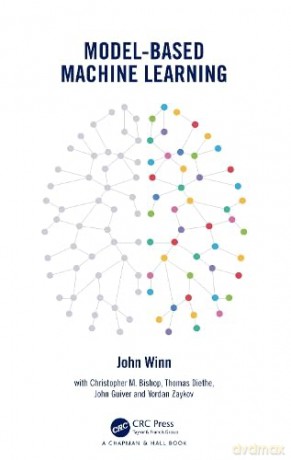 Model-Based Machine Learning - Winn [KSIĄŻKA]