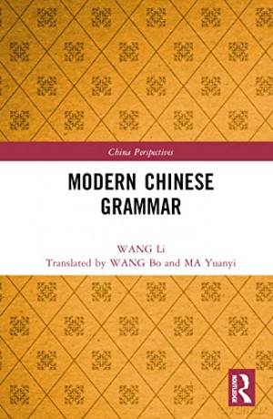 Modern Chinese Grammar - Wang Li [KSIĄŻKA]