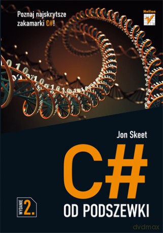 C# Od Podszewki - Skeet Jon [KSIĄŻKA]
