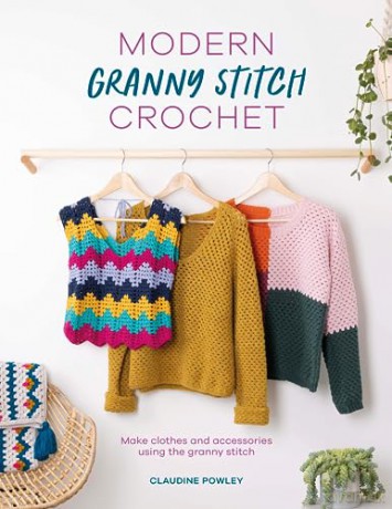Modern Granny Stitch Crochet - Claudine Powley [KSIĄŻKA]