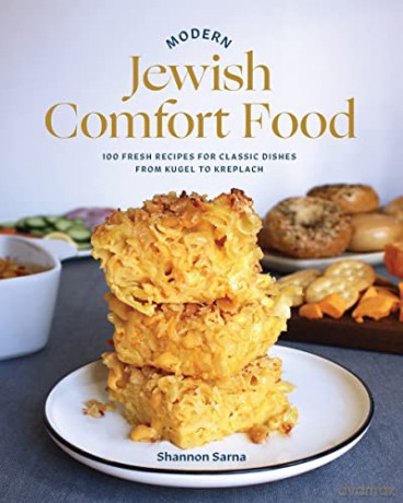 Modern Jewish Comfort Food - Shannon Sarna [KSIĄŻKA]