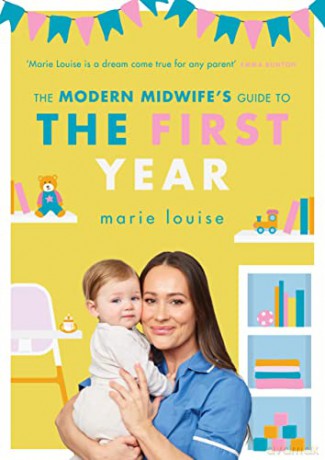 Modern Midwifes Guide To The First Year - Marie Louise [KSIĄŻKA]