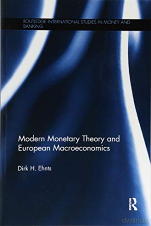 Modern Monetary Theory And European - Ehnts [KSIĄŻKA]