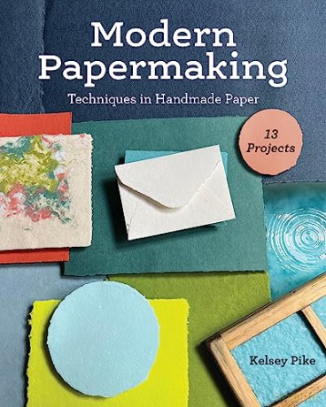 Modern Papermaking - Kelsey Pike [KSIĄŻKA]