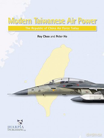 Modern Taiwanese Air Power - Peter Ho [KSIĄŻKA]