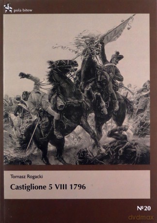 Castiglione 5 VIII 1796 - Rogacki Tomasz [KSIĄŻKA]