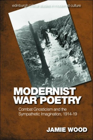 Modernist War Poetry - Jamie Wood [KSIĄŻKA]