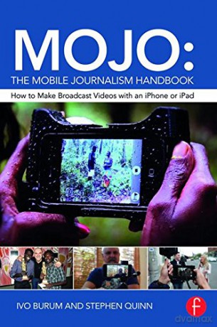 Mojo The Mobile Journalism Handbook - Ivo Burum [KSIĄŻKA]
