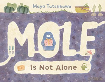 Mole Is Not Alone - Maya Tatsukawa [KSIĄŻKA]