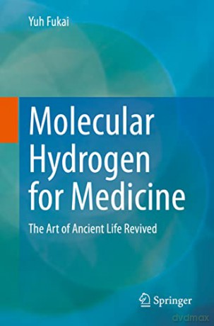 Molecular Hydrogen For Medicine - Yuh Fukai [KSIĄŻKA]
