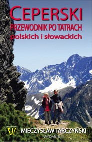 Ceperski Przewodnik Po Tatrach Polskich i Słowackich - Tarczyński M. [KSIĄŻKA]