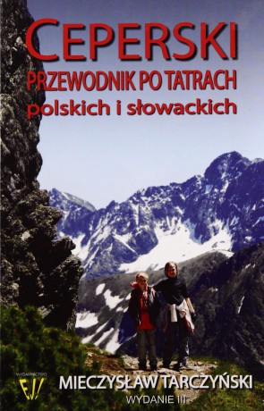 Ceperski Przewodnik Po Tatrach Polskich i Słowackich - Tarczyński M. [KSIĄŻKA]