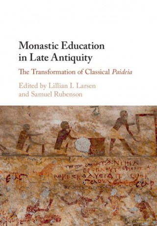 Monastic Education In Late Antiquity - Edited By Lillian I. [KSIĄŻKA]