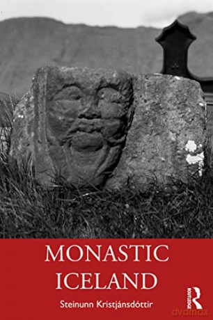 Monastic Iceland - Ste Kristj Nsd Ttir [KSIĄŻKA]